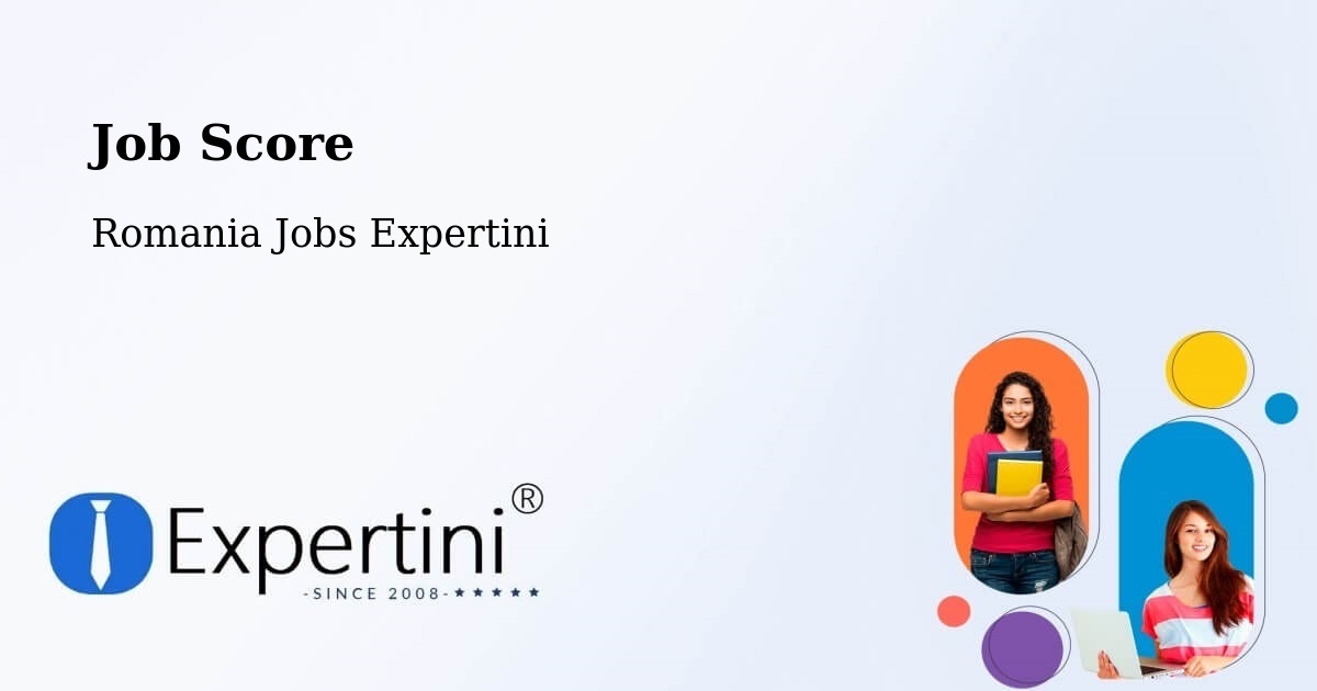 Job Score & Job Description Score Tool – Petea - Romania Jobs Expertini