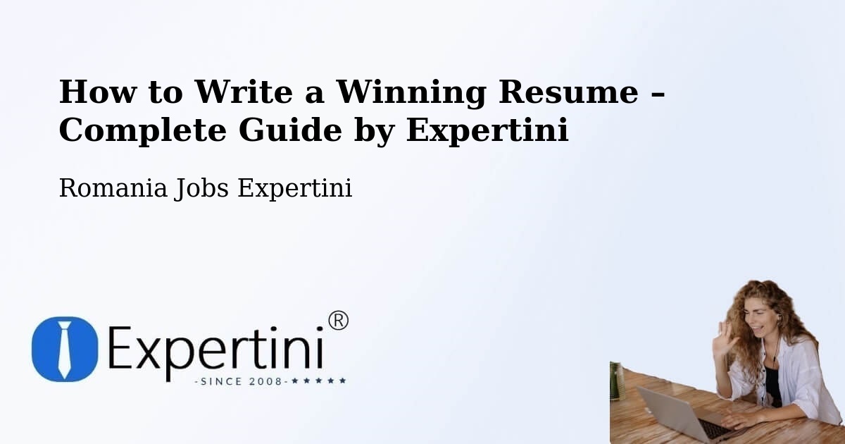 Resume Writing Guide for Job Seekers – Petea - Petea, Romania Jobs Expertini